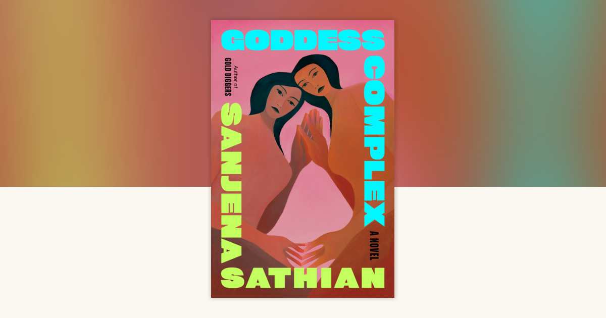 Goddess Complex by Sanjena Sathian: 9780593489772