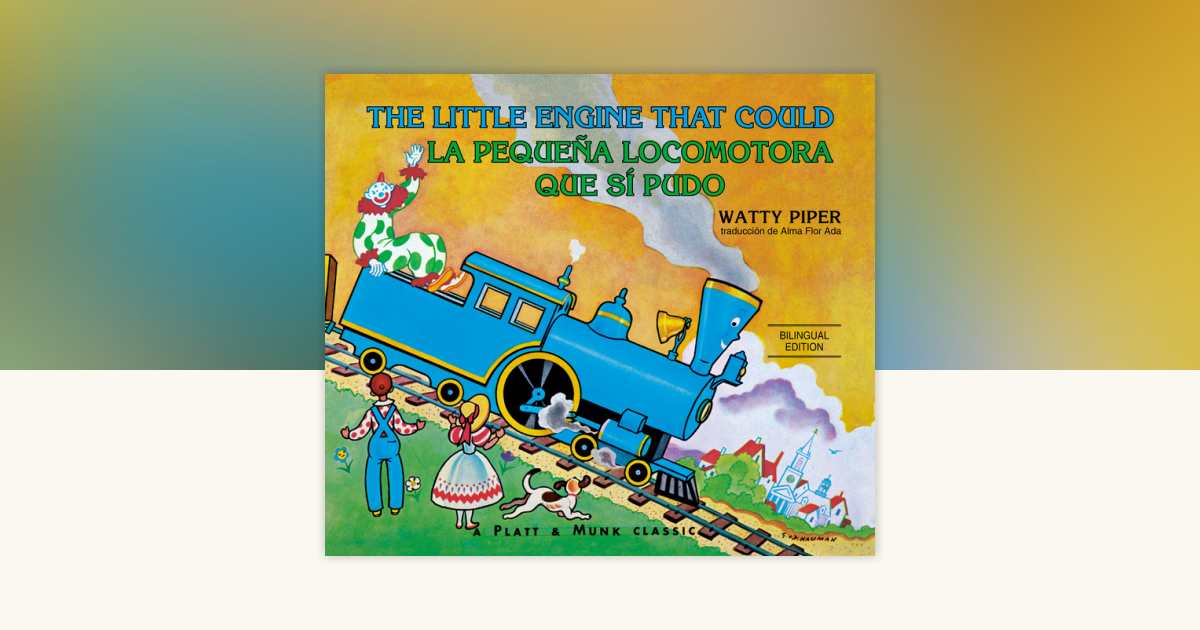 La pequeña locomotora que sí pudo English-Spanish Edition) by
