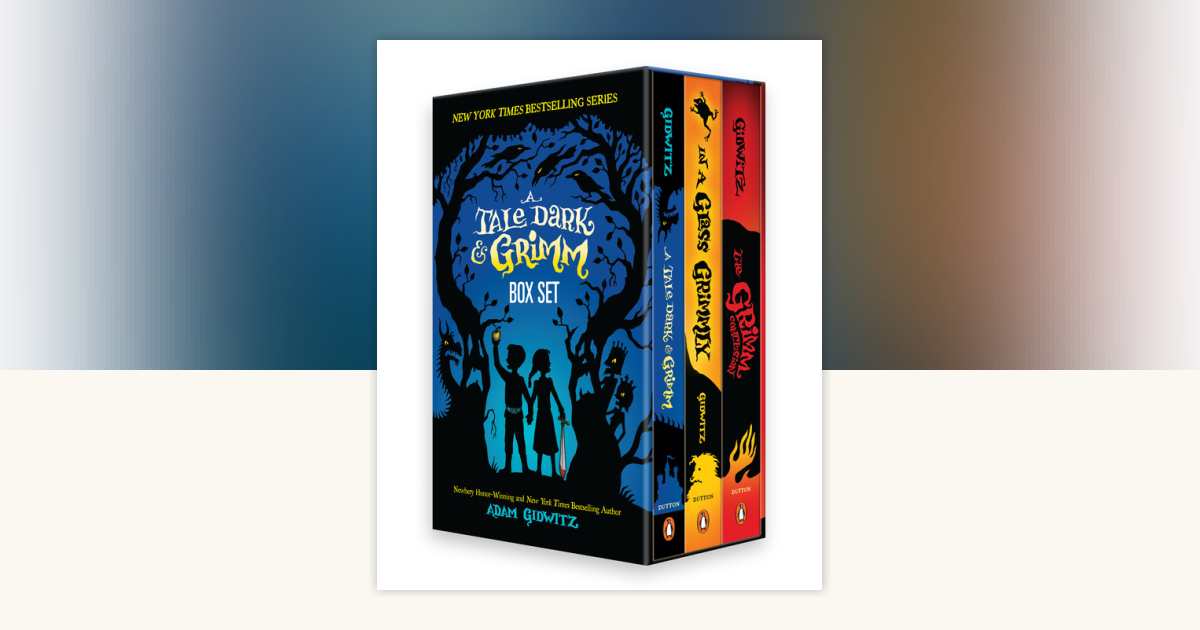 A Tale Dark & Grimm: Complete Trilogy Box Set by Adam Gidwitz
