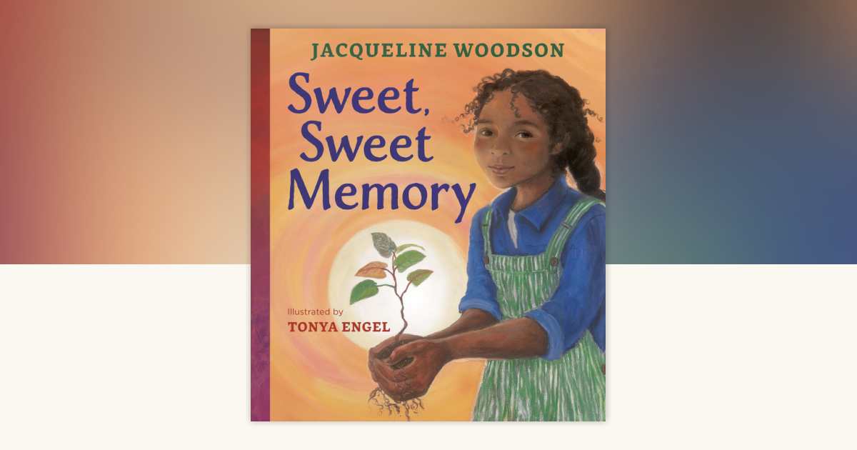 Sweet, Sweet Memory by Jacqueline Woodson: 9780593530849