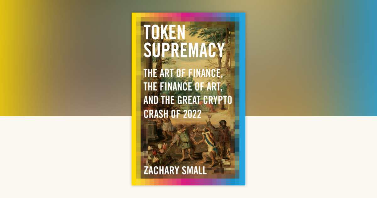 Token Supremacy by Zachary Small: 9780593536759
