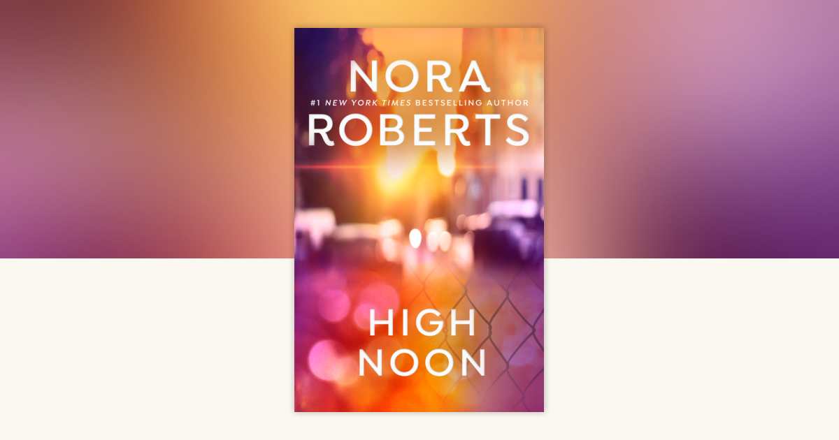 High Noon by Nora Roberts 9780593545713 Books