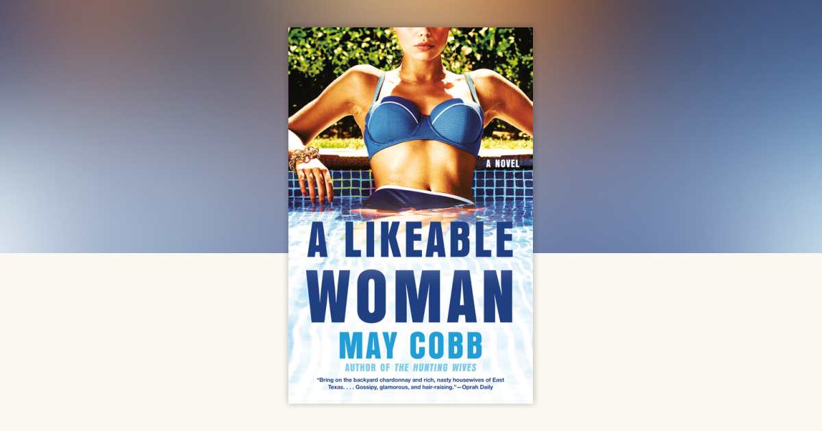 A Likeable Woman by May Cobb: 9780593546802 | PenguinRandomHouse.com: Books