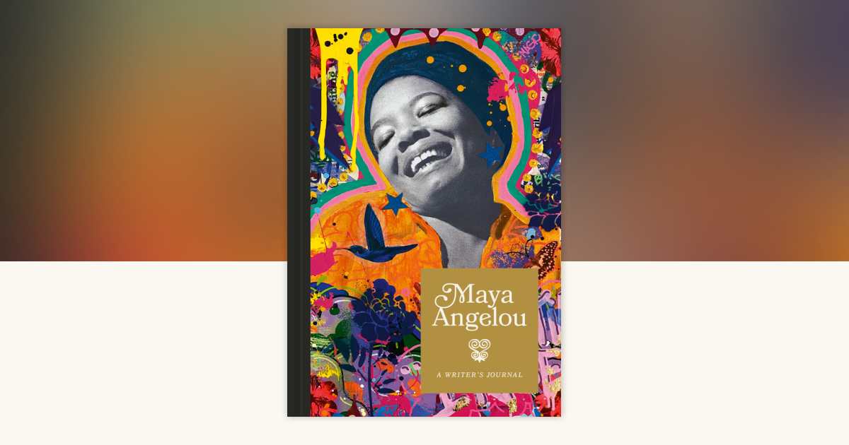 Maya Angelou: A Writer's Journal by Maya Angelou: 9780593581759 ...
