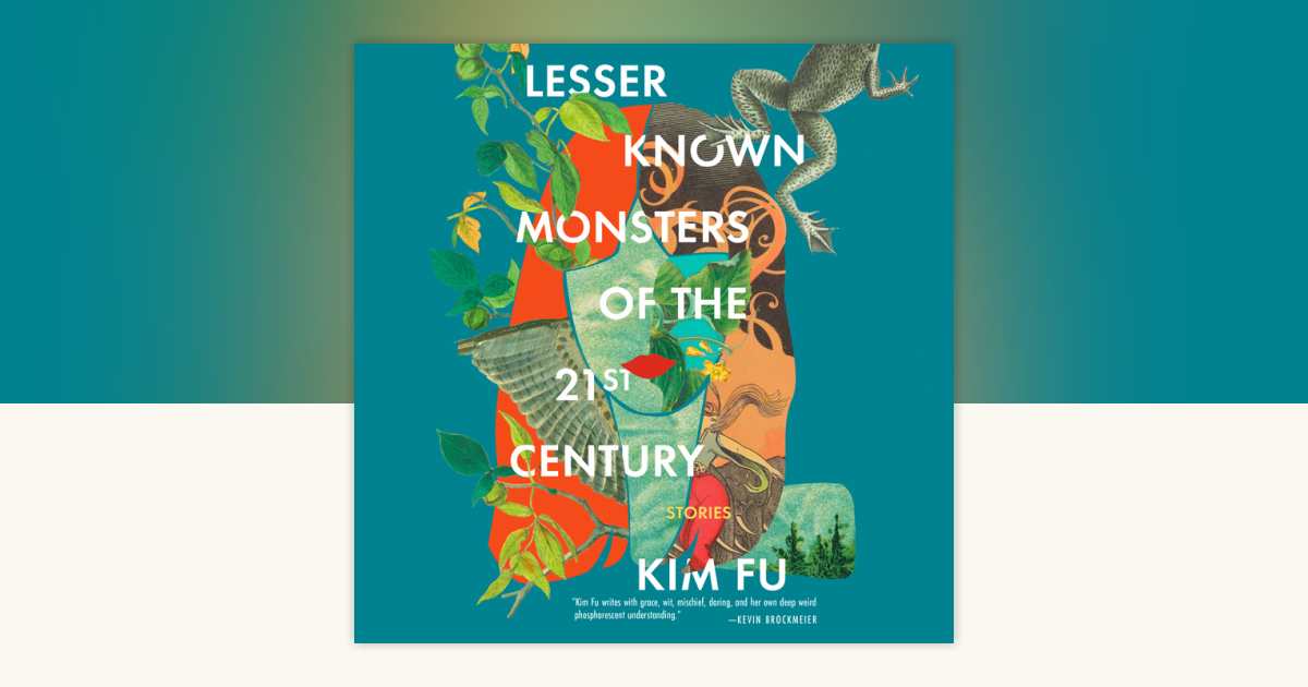 Lesser Known Monsters of the 21st Century by Kim Fu: 9780593588550 |  PenguinRandomHouse.com: Books