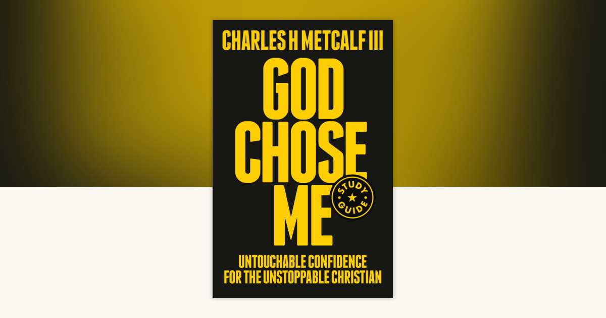 God Chose Me Study Guide by Charles Henry Metcalf, III: 9780593603215 ...