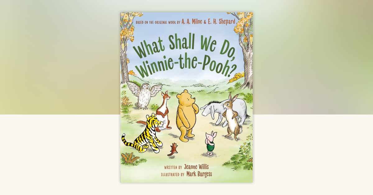 What Shall We Do, Winnie-the-Pooh? by Jeanne Willis: 9780593697481