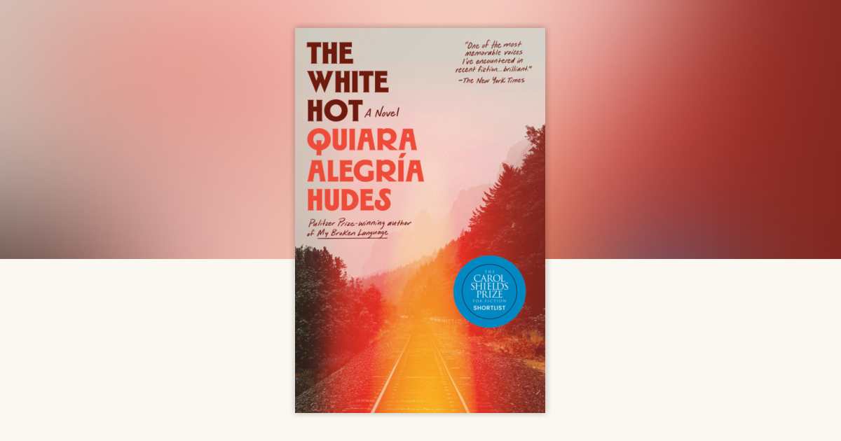 The White Hot by Quiara Alegría Hudes: 9780593732359 