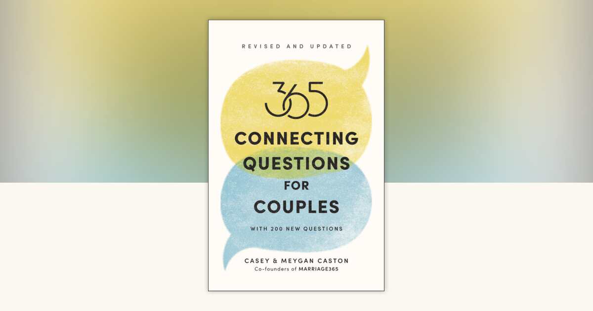365 Connecting Questions for Couples (Revised and Updated) by Casey ...