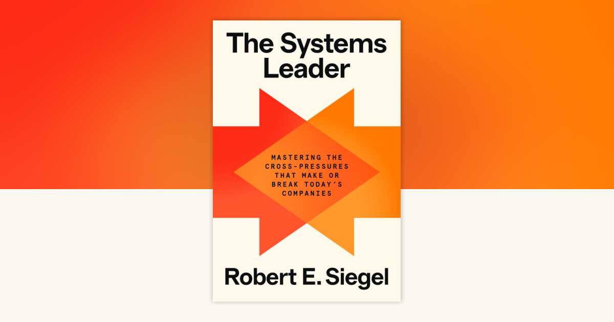 The Systems Leader by Robert E. Siegel: 9780593800041 ...