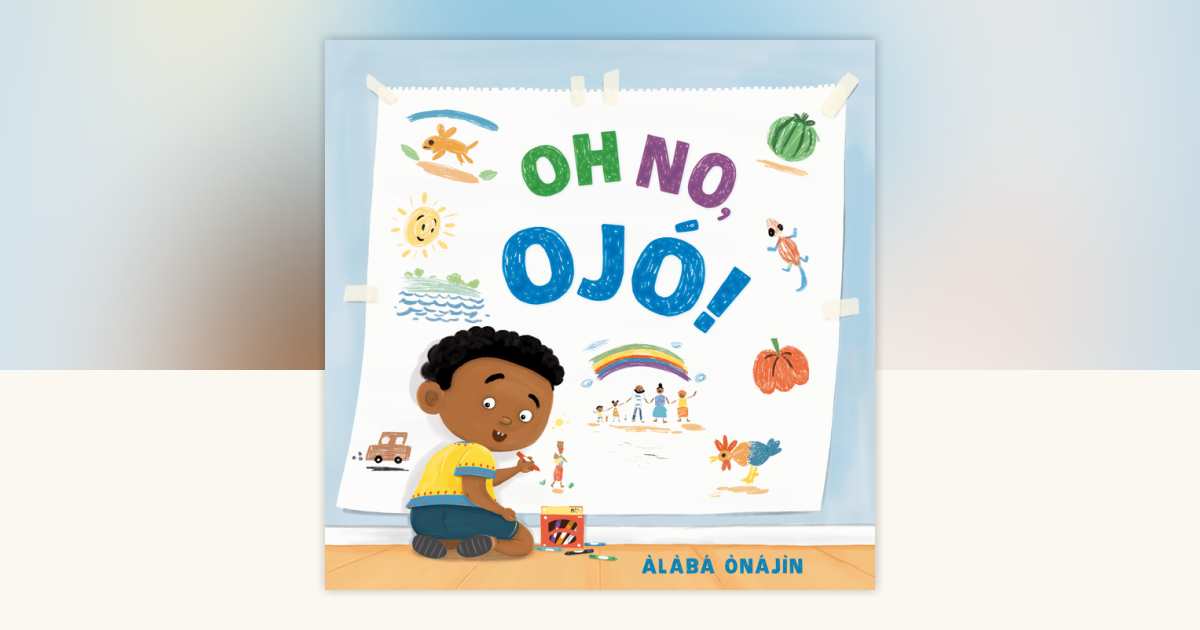 Oh No, Ojó! by Àlàbá Ònájìn: 9780593805725 | PenguinRandomHouse.com: Books