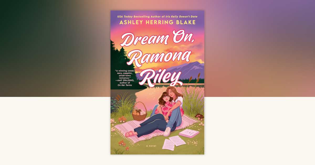 Dream On, Ramona Riley by Ashley Herring Blake: 9780593815991 ...