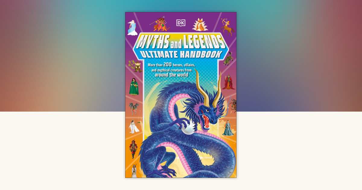 Myths and Legends Ultimate Handbook by Ben Hubbard: 9780593843710 ...