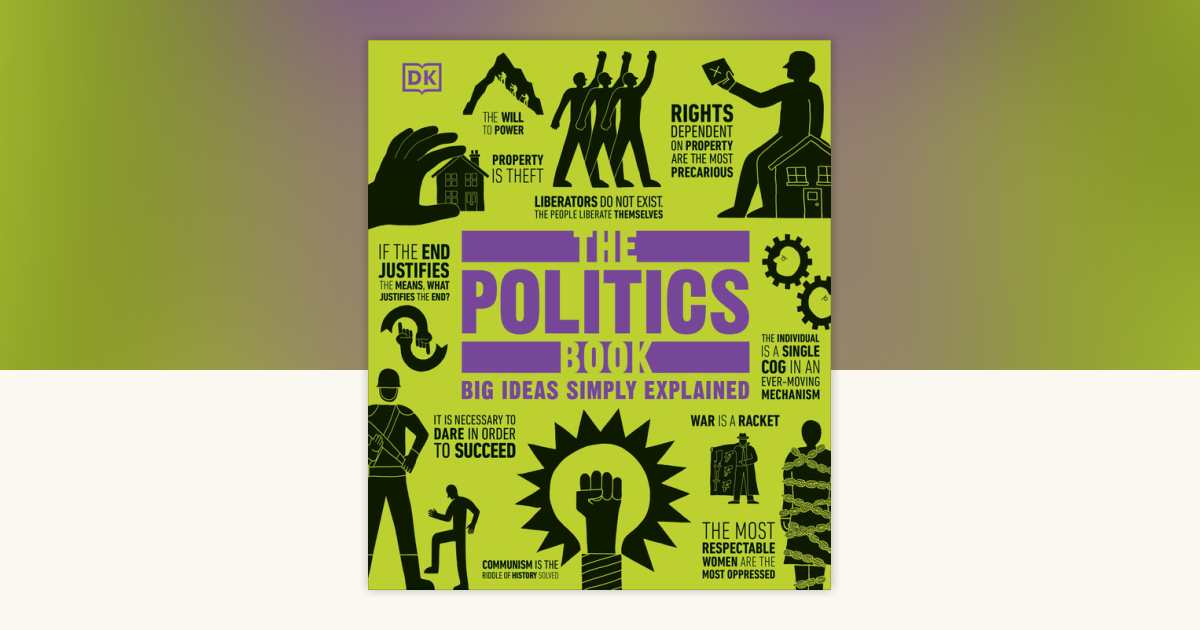 The Politics Book by DK: 9780593844120 | PenguinRandomHouse.com: Books