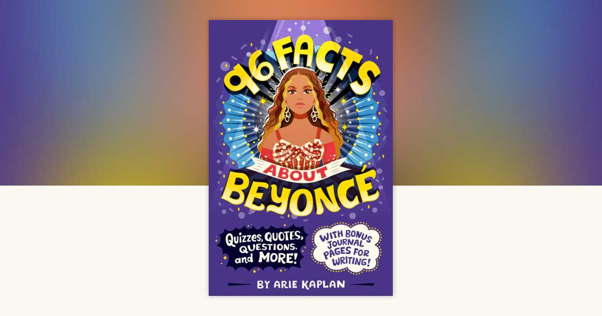96 Facts About Beyoncé by Arie Kaplan: 9780593891506 ...
