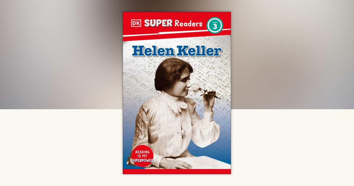 DK Super Readers Level 3 Helen Keller by DK: 9780593966334 ...