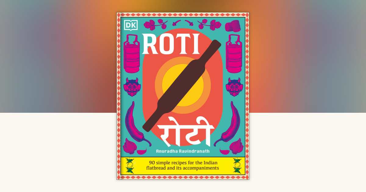 Roti by Anuradha Ravindranath: 9780593969328 | PenguinRandomHouse.com ...