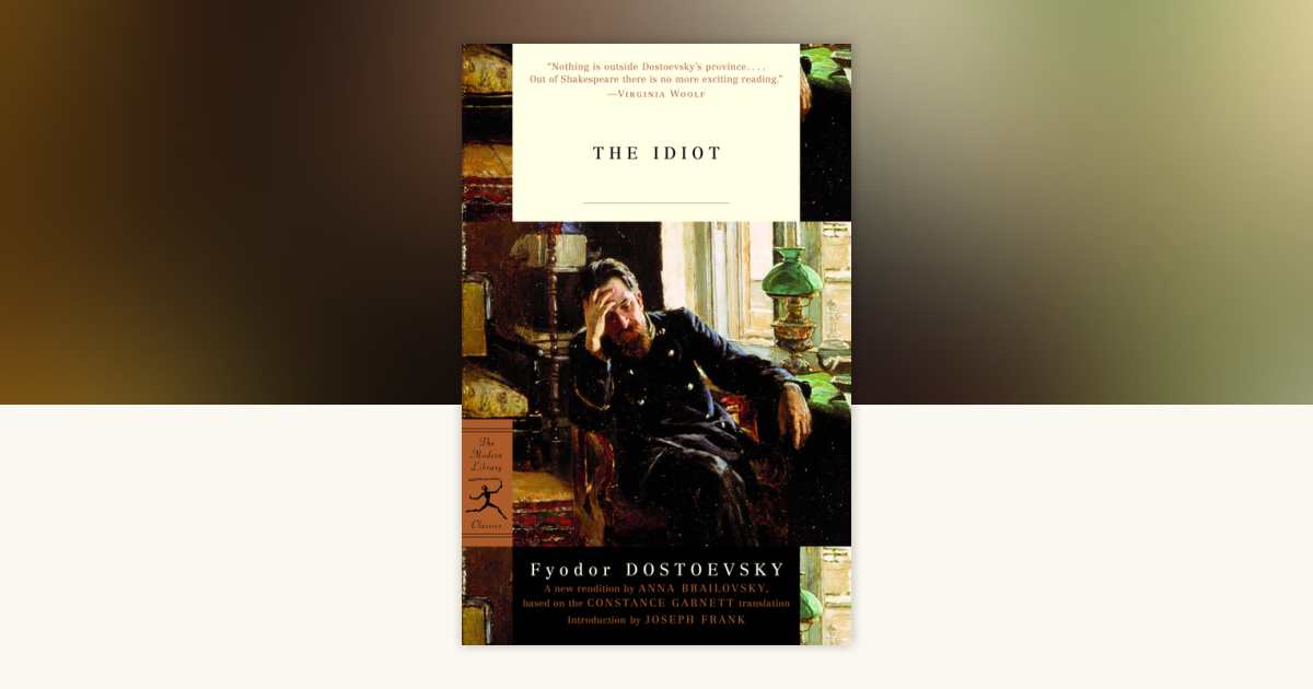 The Idiot by Fyodor Dostoevsky: 9780679642428 | PenguinRandomHouse 