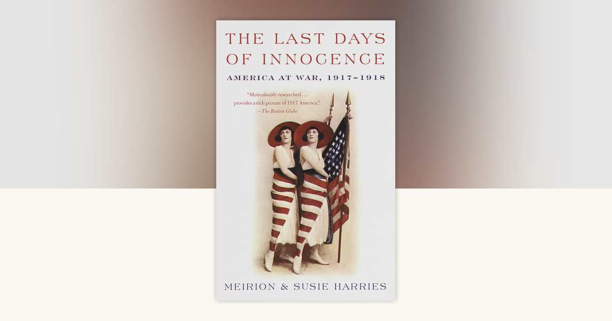 The Last Days of Innocence by Meirion Harries, Susie Harries