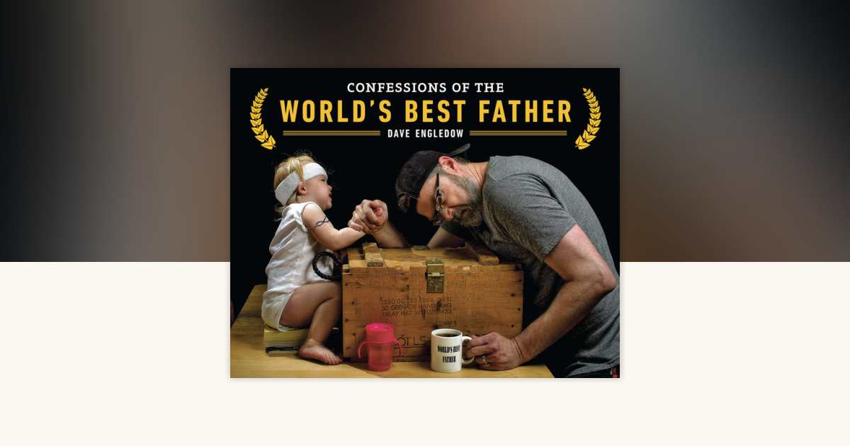Confessions of the World's Best Father by Dave Engledow 9780698170827(02)