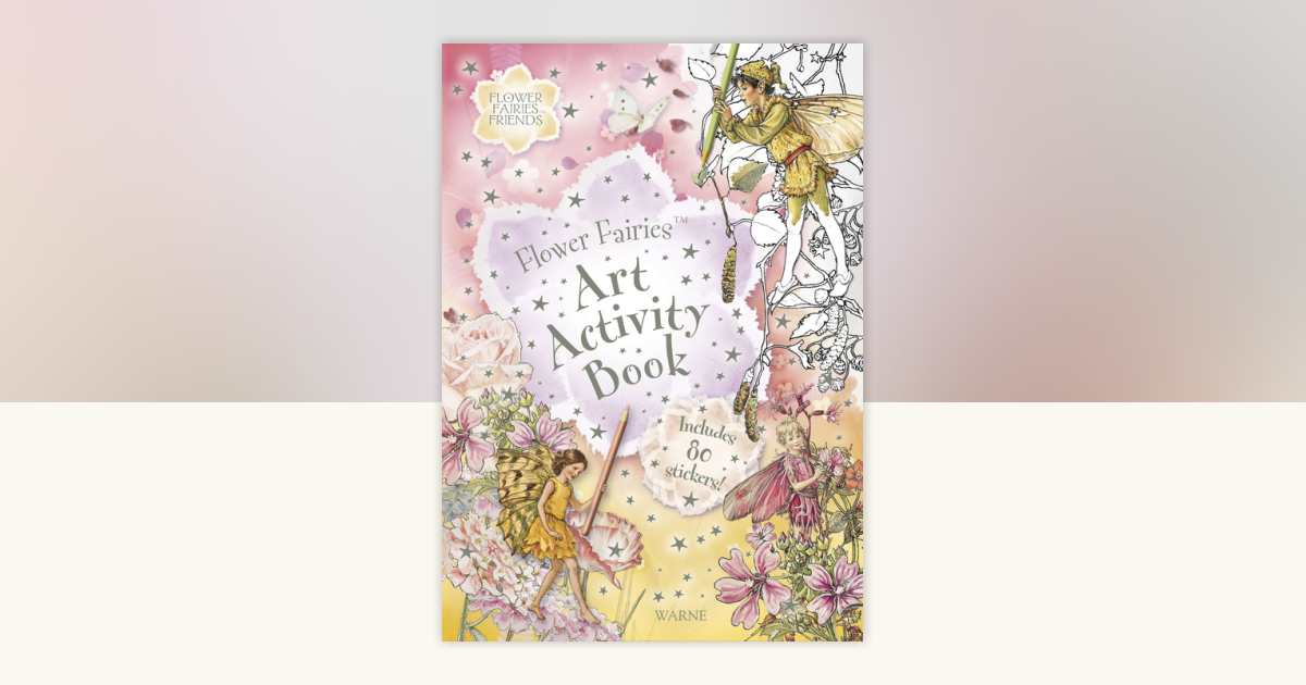 Flower Fairies Art Activity Book by Cicely Mary Barker