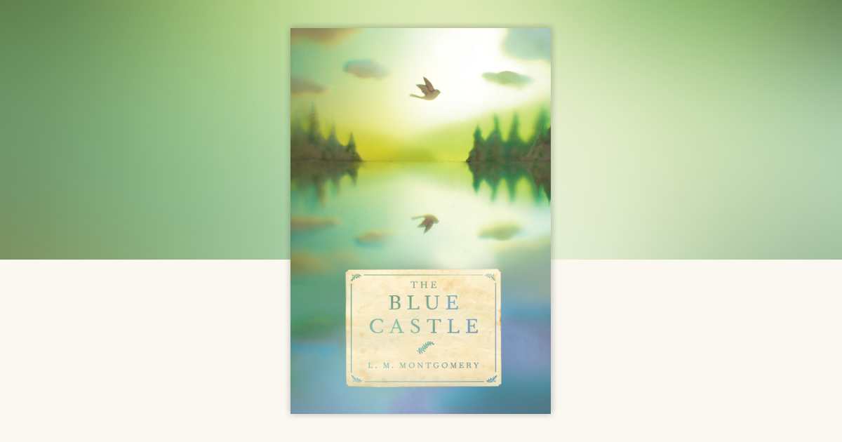 The Blue Castle by L. M. Montgomery: 9780735265240