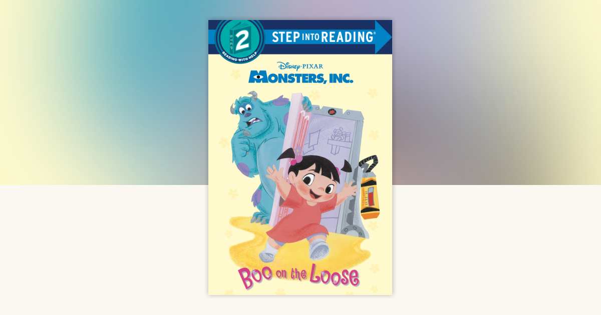 Boo on the Loose (Disney/Pixar Monsters, Inc.) by Gail Herman:  9780736428606 | PenguinRandomHouse.com: Books