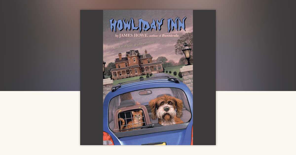 Howliday Inn by James Howe: 9780739363935 | PenguinRandomHouse.com: Books
