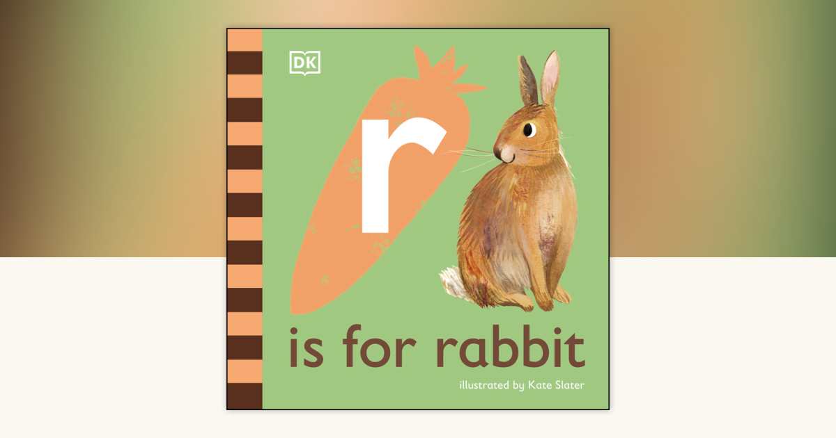 R is for Rabbit by DK: 9780744043570 | PenguinRandomHouse.com: Books