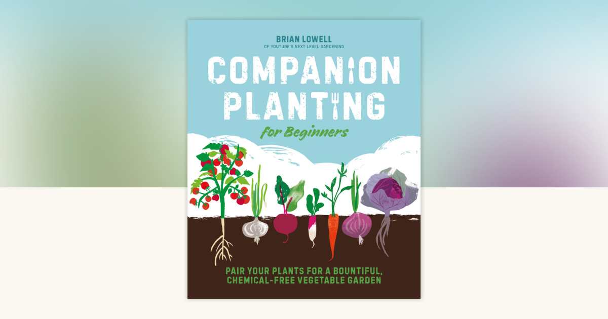 洋書　Planting Companions Companion Planting for Beginners by Brian Lowell