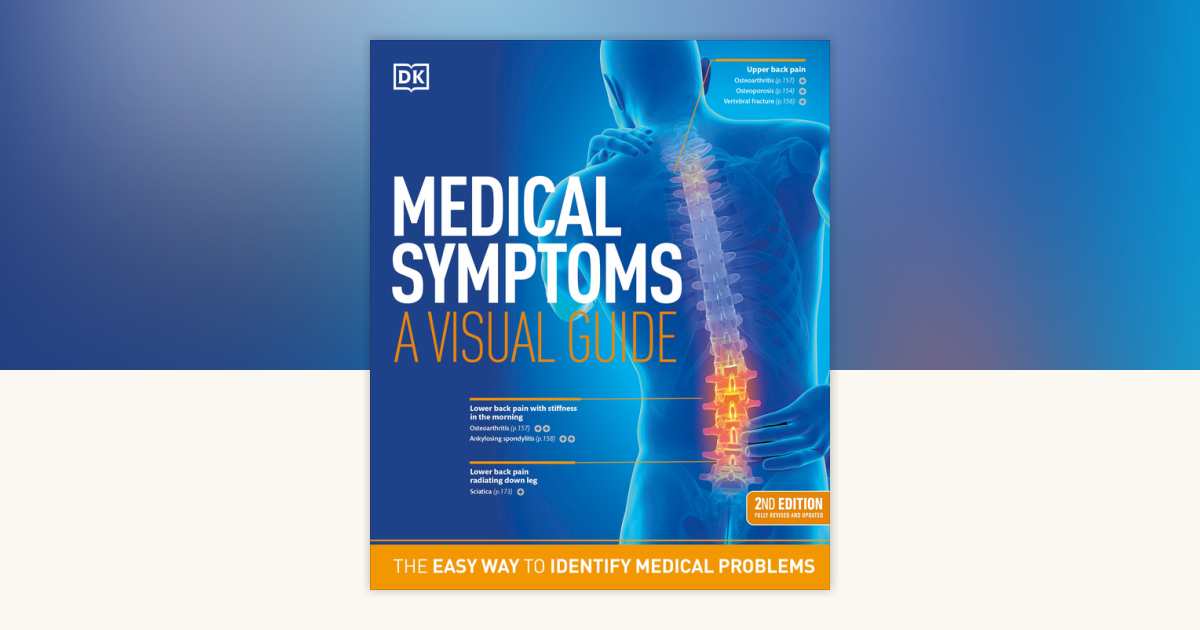 Medical Symptoms: A Visual Guide, 2nd Edition by DK