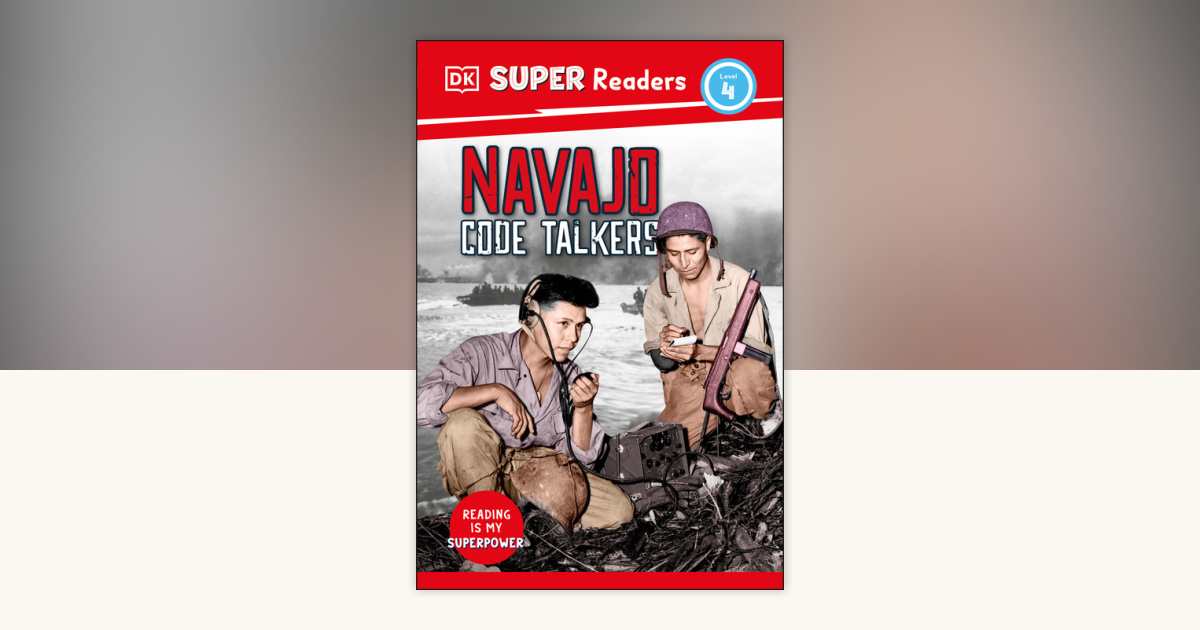 kodera④ DK Super Readers Level 4 Navajo Code Talkers by DK: 9780744094480