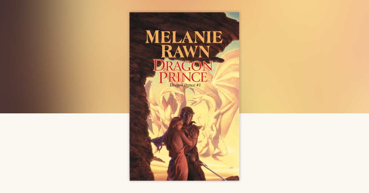 Dragon Prince by Melanie Rawn: 9780756403010 | PenguinRandomHouse.com ...