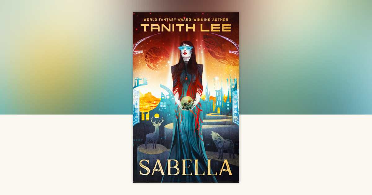 Sabella by Tanith Lee: 9780756411008 | PenguinRandomHouse.com: Books