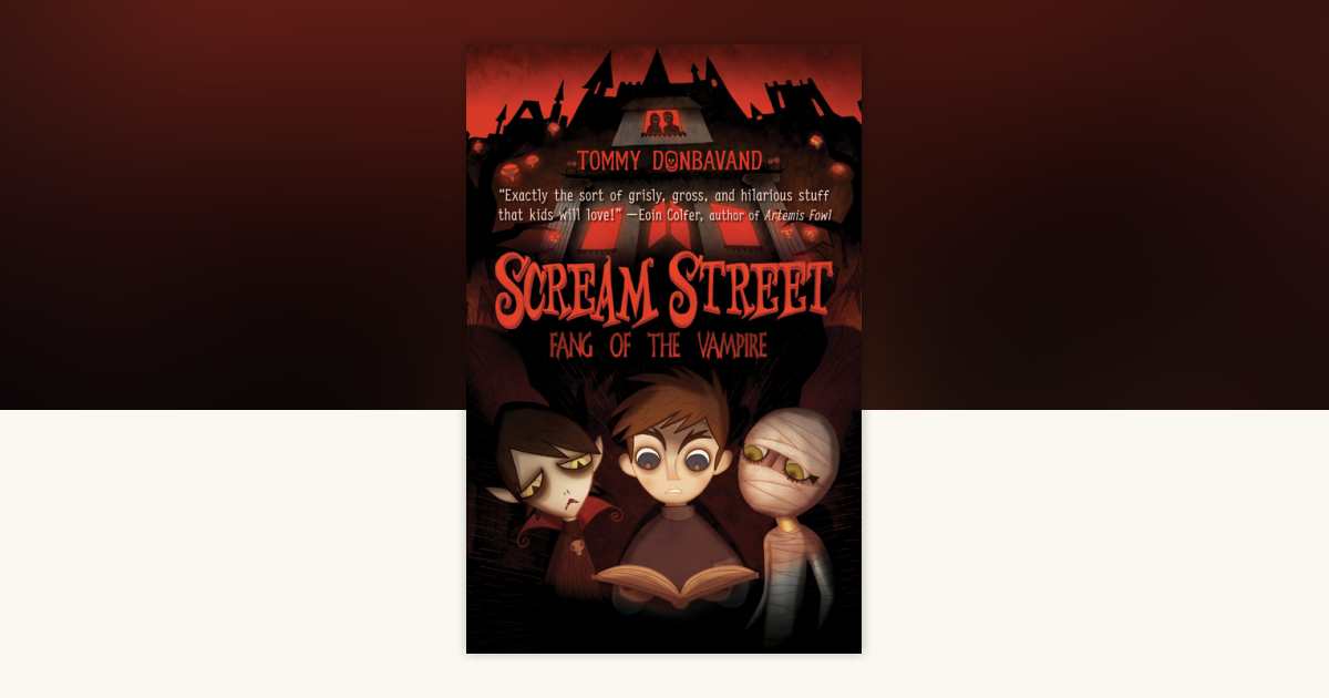 Scream Street: Fang of the Vampire by Tommy Donbavand