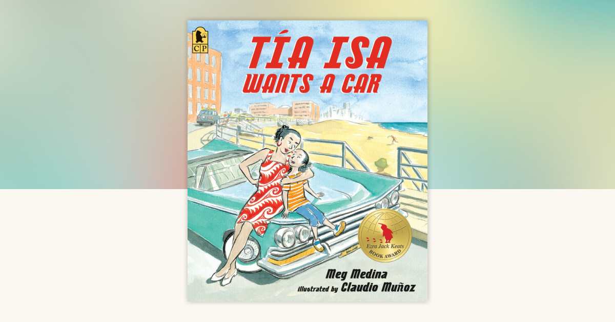 Tia Isa Wants a Car by Meg Medina: 9780763657529