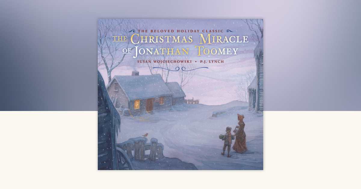 The Christmas Miracle of Jonathan Toomey by Susan Wojciechowski
