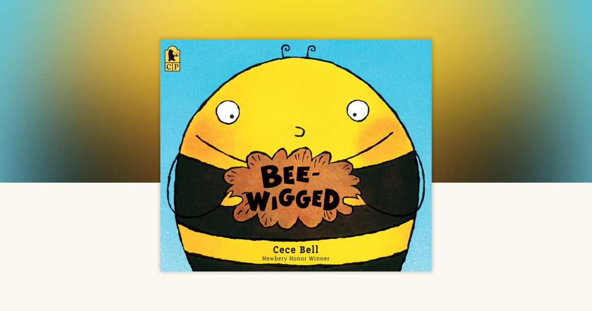 Bee-Wigged by Cece Bell: 9780763693121 | PenguinRandomHouse.com: Books