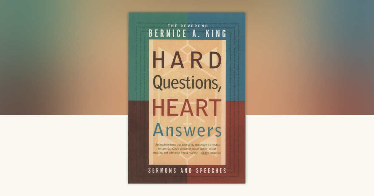Hard Questions, Heart Answers by Bernice A. King: 9780767900379 ...