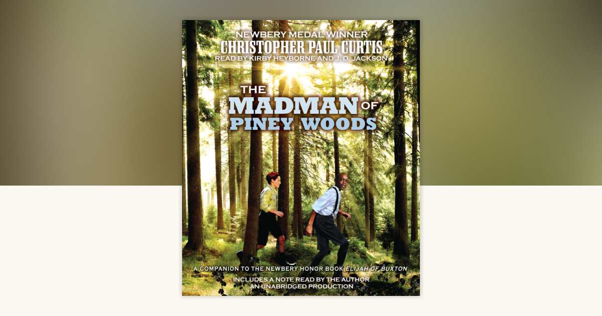 The Madman of Piney Woods by Christopher Paul Curtis 9780804123112