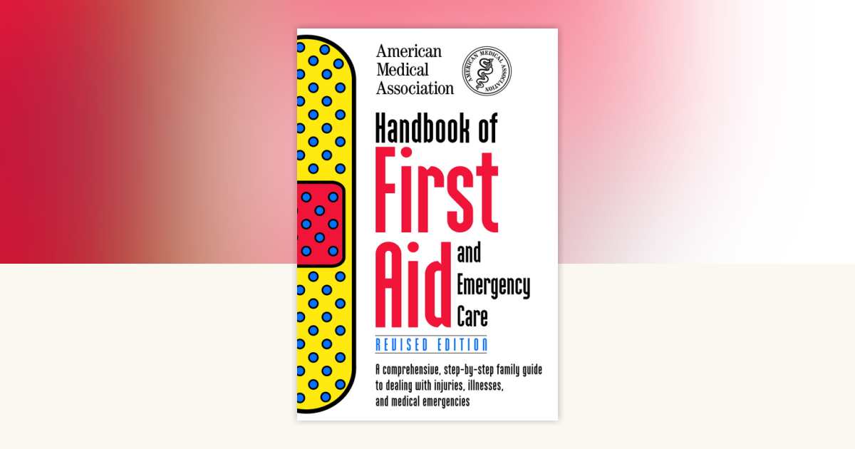 Handbook of First Aid and Emergency Care, Revised Edition by American ...
