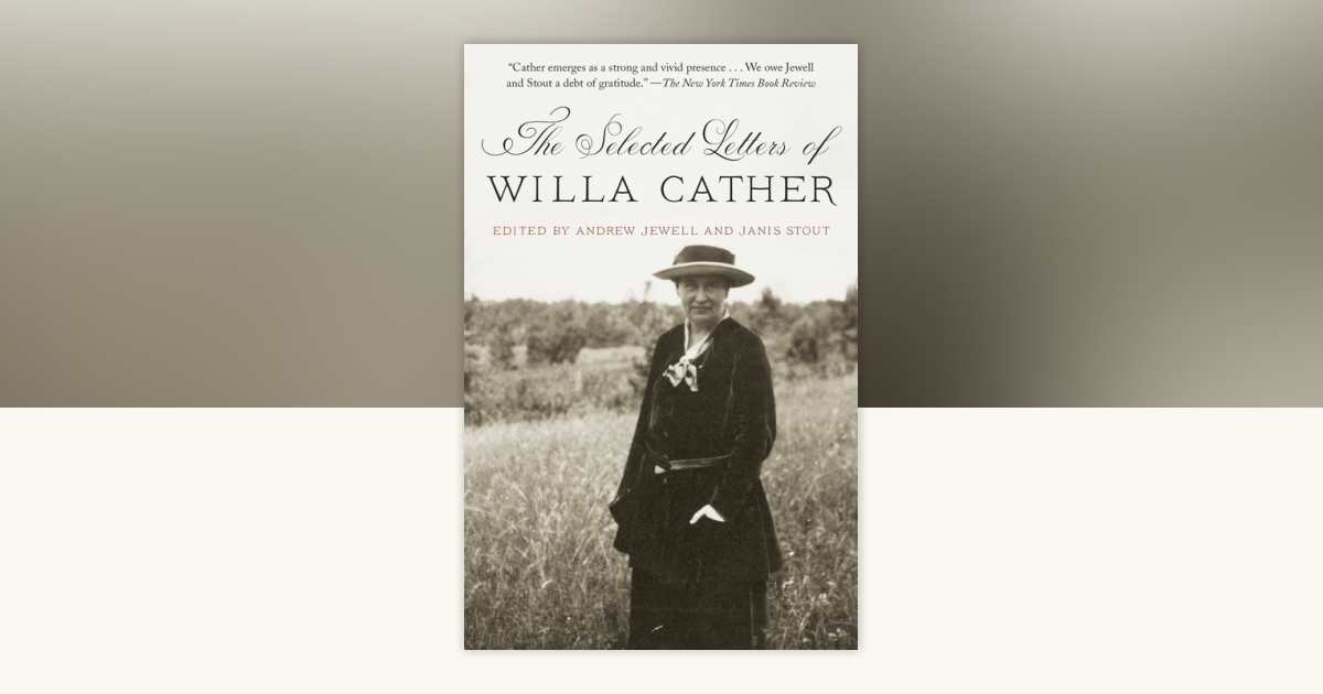 The Selected Letters of Willa Cather by Willa Cather