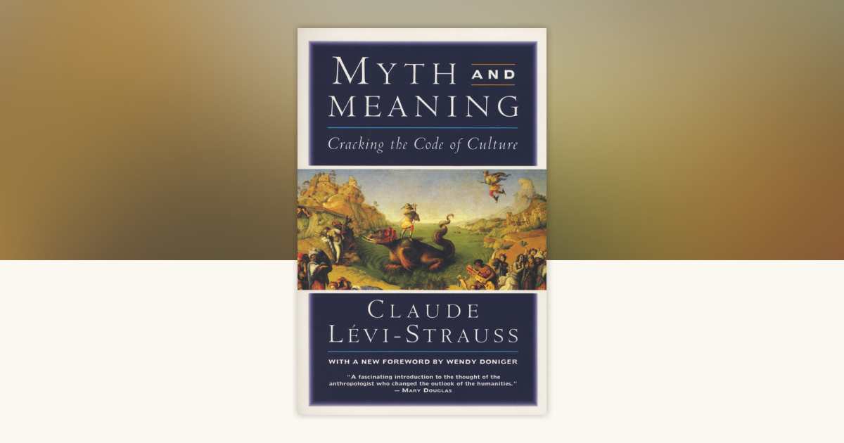 Myth and Meaning by Claude Levi-Strauss: 9780805210385