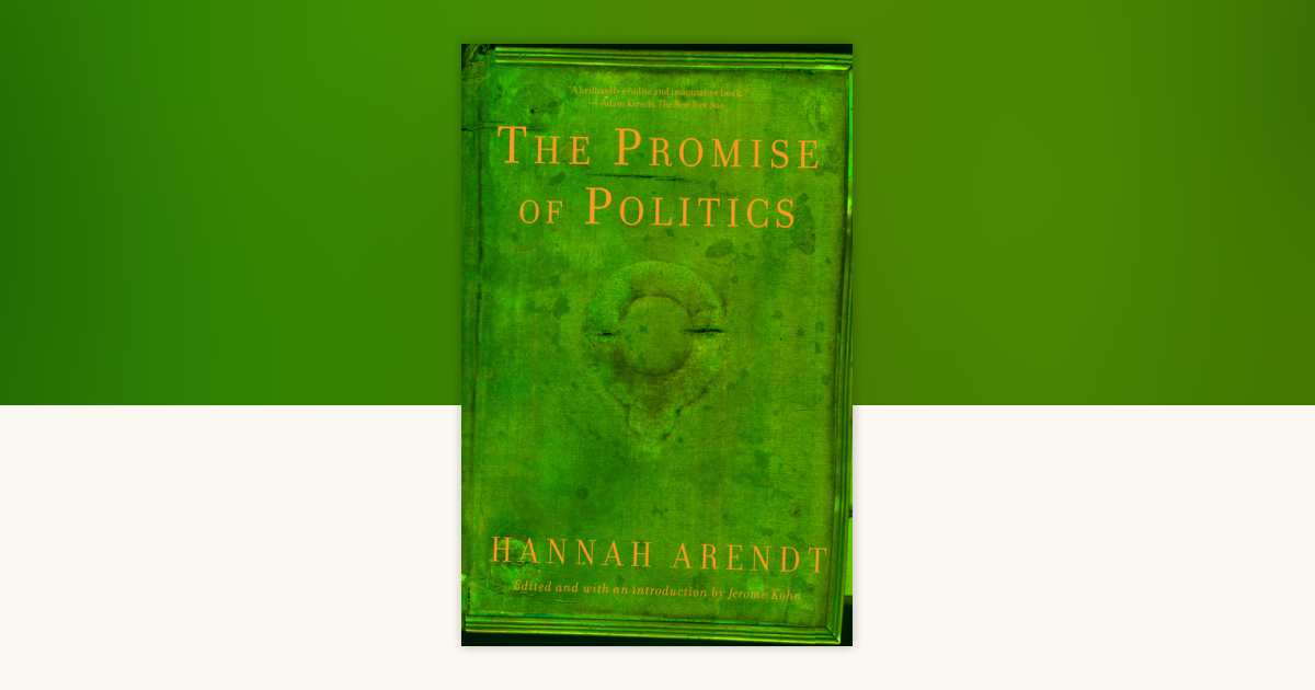 The promise of politics (政治の約束/アーレント) The Promise of Politics by Hannah Arendt: 9780805212136
