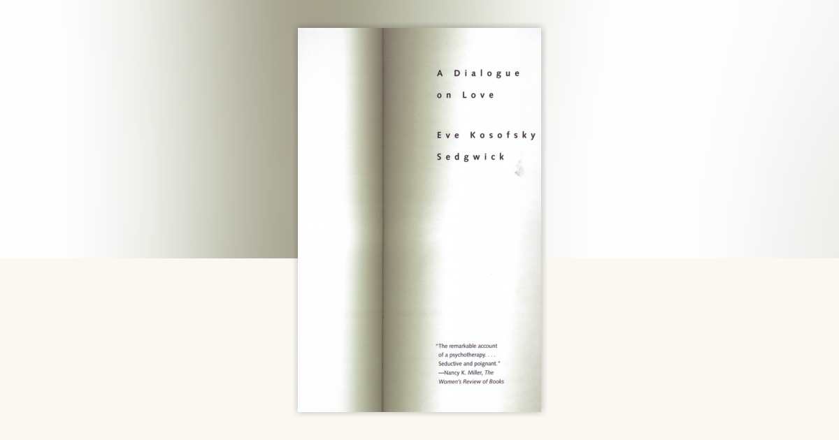 A Dialogue On Love by Eve Kosofsky Sedgwick: 9780807029237