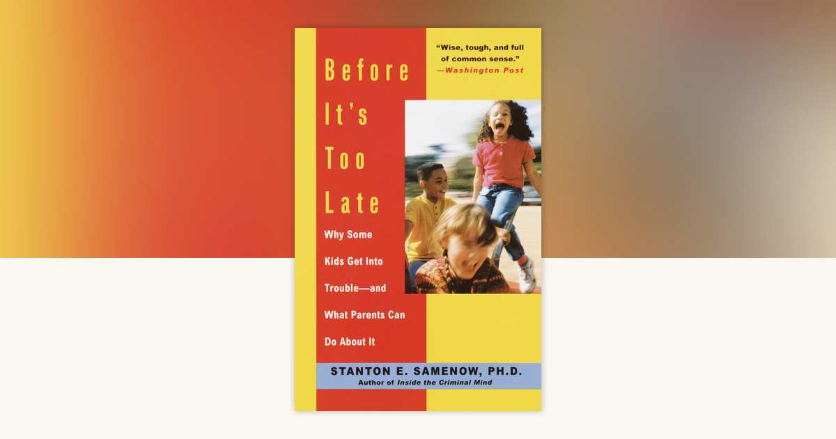 Before It's Too Late by Stanton Samenow: 9780812930658