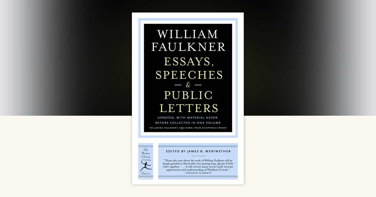 Essays, Speeches & Public Letters by William Faulkner: 9780812971378 ...