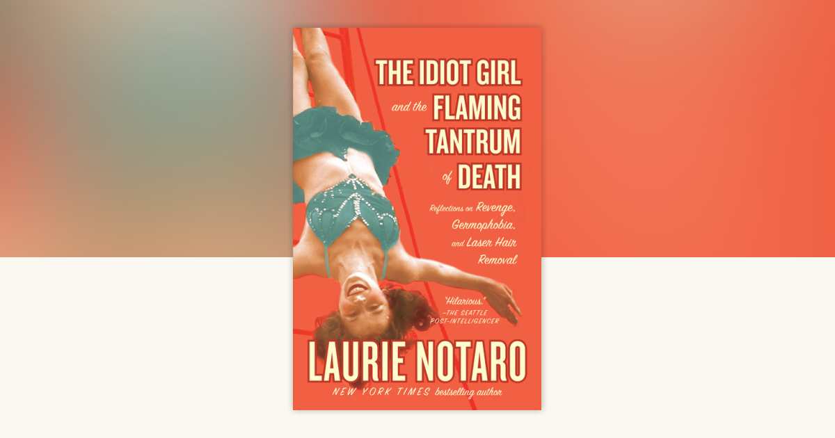 The Idiot Girl and the Flaming Tantrum of Death by
