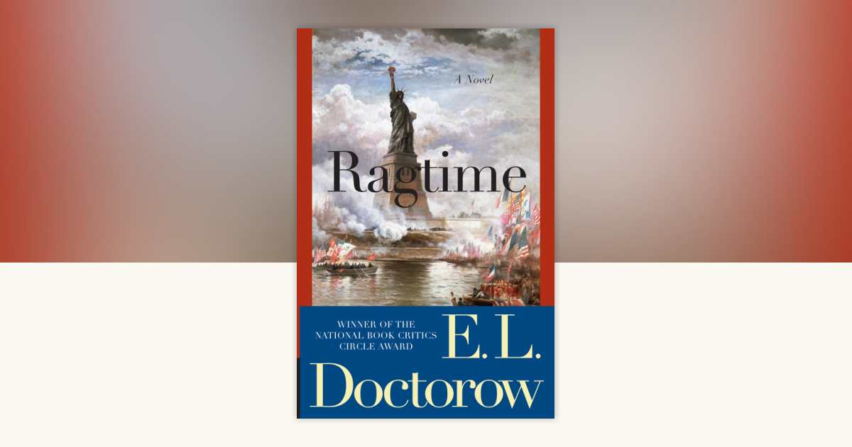 Ragtime by E.L. Doctorow: 9780812978186 | PenguinRandomHouse