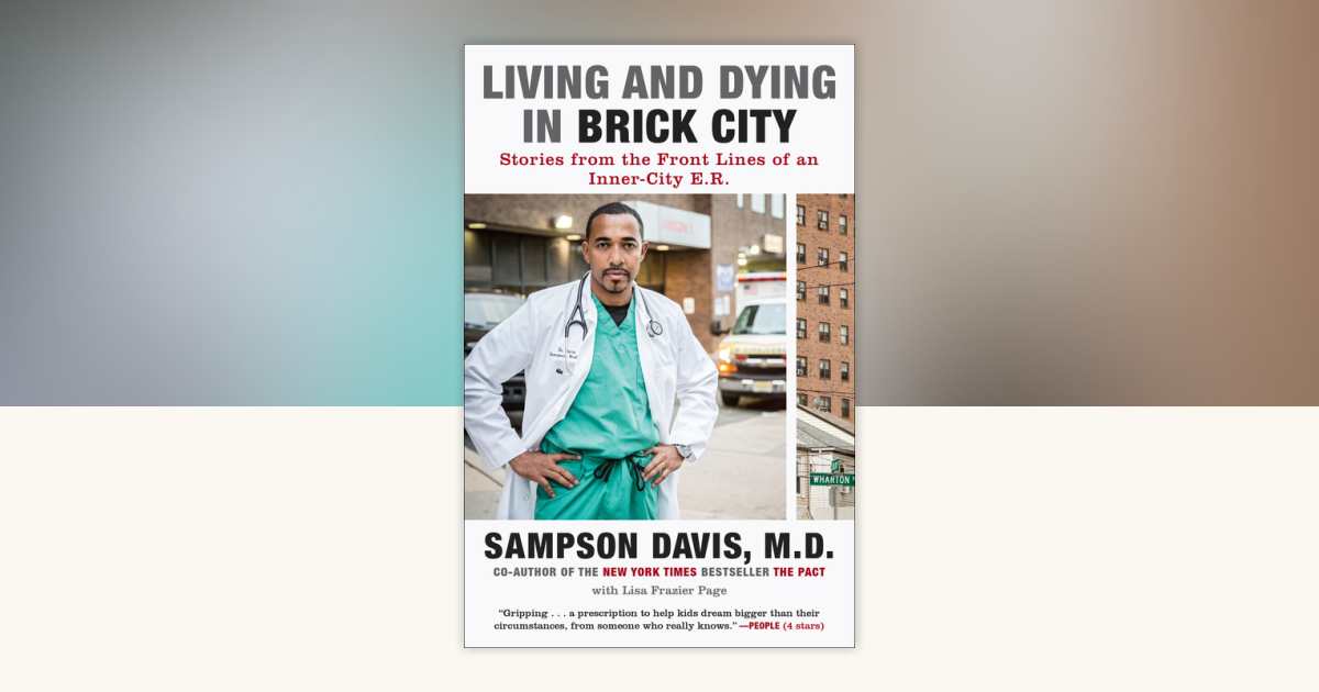 Living and Dying in Brick City by Sampson Davis, Lisa Frazier Page